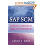 SAP SCM: Applications and Modeling for Supply Chain Management (with BW Primer)