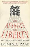 The Assault on Liberty: What Went Wrong with Rights