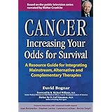 cancer  increasing your odds for survival a resource guide for integrating mainstream alternative and complementary