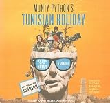 Monty Python's Tunisian Holiday: My Life with Brian