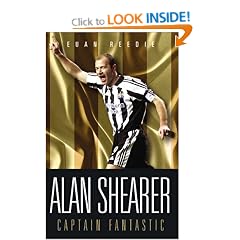 Alan Shearer: Captain Fantastic