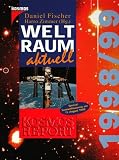 Weltraum aktuell 1998/99. Neues aus der Astronomie und Raumfahrt - Daniel Fischer