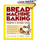 Bread Machine Baking: Perfect Every Time by Lora Brody and Millie Apter