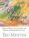 After Goodbye: How to Begin Again After the Death of Someone You Love