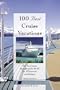 100 Best Cruise Vacations, 3rd: The Top Cruises throughout the World for All Interests and Budgets