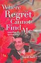 Where Regret Cannot Find Me