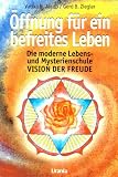 Produkt-Bild: &Ouml;ffnung f&uuml;r ein befreites Leben. Die moderne Lebens- und Mysterienschule 'Vision der Freude'