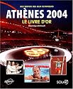 Athènes 2004 : Le livre d'or