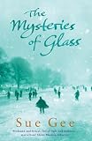 The Mysteries of Glass