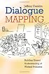 Dialogue Mapping: Building Shared Understanding of Wicked Problems
