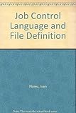 Job control language and file definition