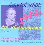 Heinrich Schütz: Der Schwanengesang (The Swan Song) SWV 482-493