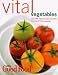 "Good Food": Vital Vegetables (Good Food Magazine)