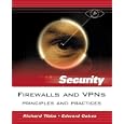 Firewalls and VPNs: Principles and Practices (Prentice Hall... by  Richard Tibbs and Edward Oakes