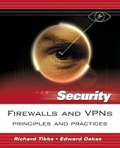 Firewalls and VPNs: Principles and Practices (Prentice Hall Security Series)