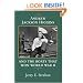Andrew Jackson Higgins and the Boats That Won World War II