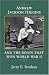 Andrew Jackson Higgins and the Boats That Won World War II