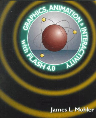 Graphics, Animation & Interactivity with Flash 4.0