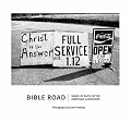 Bible Road: Signs of Faith in the American Landscape