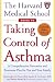   - The Harvard Medical School Guide To Taking Control Of Asthma