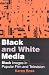 Black and White Media