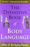 The Definitive Book of Body Language: How to Read Others' Attitudes by Their Gestures