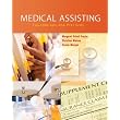Medical Assisting: Foundations and Practices ~ Margaret Schell Frazier