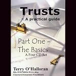 Trusts: A Practical Guide, Part One: The Basics | Terence O'Halloran