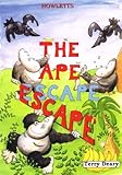 The ape escape. : written by Terry Deary ; illustrated by Mike Sparrow
