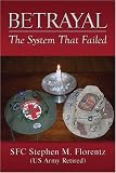 Betrayal: The System That Failed