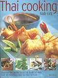 Thai Cooking Made Easy: Discover the exotic tastes of Thailand with over 75 fabulous step-by-step recipes