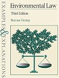 Environmental Law: Examples and Explanations (Examples & Explanations Series)