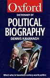 Review Oxford University Press  / A Dictionary of Political Biography: Who's Who in Twentieth-Century World Politics (Oxford Paperback Reference)