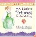 A Little Princess in the Making: A Royal Guide to Becoming a Girl of Grace