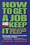 How to Get a Job and Keep It (Occupational Outlook Handbook Series)