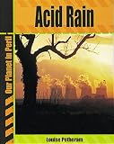 Acid Rain (Our Planet in Peril)
