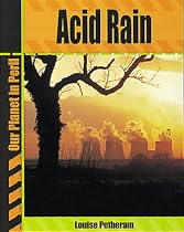 Acid Rain (Our Planet in Peril)
