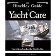 The Hinckley Guide to Yacht Care : How to Keep Your Boat the Hinckley Way by Henry R. Hinckley