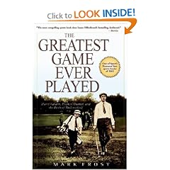 Greatest Game Ever Played, The: Harry Vardon, Francis Ouimet, and the Birth of Modern Golf