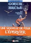 COEUR-BRUL� T02 : LA PETITE GUERRE