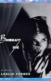 Bombay Ice: A Novel