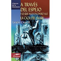 A traves del espejo: Y lo que Alicia encontro alli/La caza del Snark