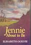 Jennie About to Be (Jennie Trilogy, Book 1)