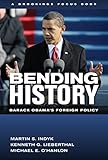 Bending history : Barack Obama's foreign policy