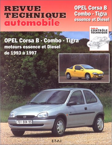 Revue technique automobile, num�ro 563.4 : Opel Corsa B - Combo - Tigra (93/97)