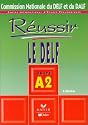 DELF/DALF, Réussir le DELF : Unités A2 (Livre de lélève)
