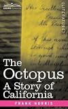 The Octopus: A Story of California