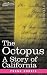 The Octopus: A Story of California
