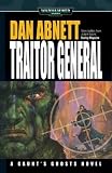 Traitor General (Gaunt`s Ghosts)