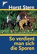 So verdient man sich die Sporen. Reiten lernen, wie es im Buche steht